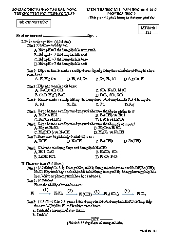 Đề kiểm tra học kì 1 môn Hóa học lớp 9 - Năm học 2016-2017 - Trường PTDT Nội trú - Đăk Rlấp - Mã đề 121