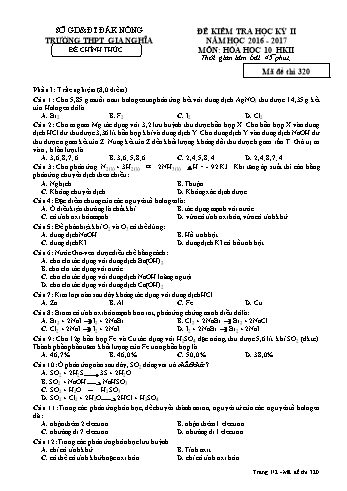 Đề kiểm tra học kì 2 môn Hóa học Lớp 10 - Năm học 2016-2017 - Trường THPT Gia Nghĩa - Mã đề thi 320