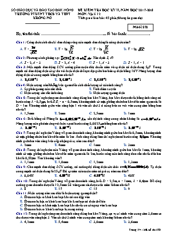 Đề kiểm tra học kì 2 môn Vật lý lớp 12 - Năm học 2017-2018 - Trường PTDTNT THCS VÀ THPT KRông Nô - Mã đề 570