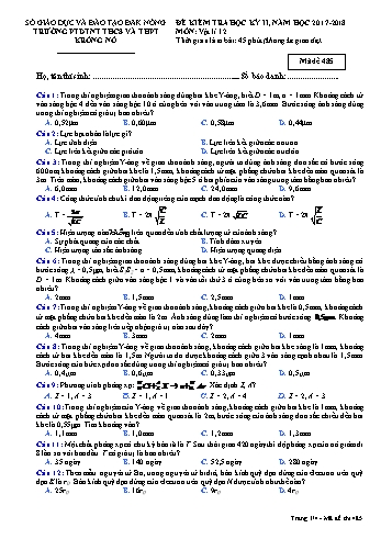 Đề kiểm tra học kì 2 môn Vật lý lớp 12 - Năm học 2017-2018 - Trường PTDTNT THCS VÀ THPT KRông Nô - Mã đề 485
