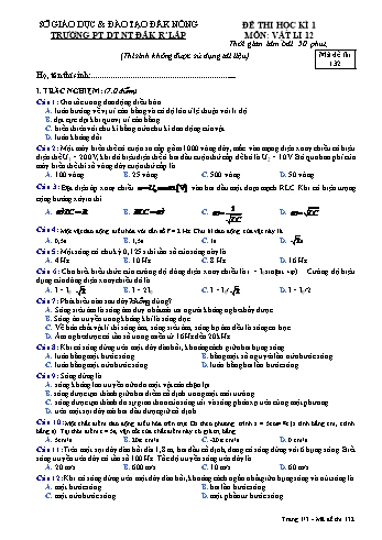 Đề thi học kì 1 môn Vật lý lớp 12 - Trường PTDT NT - Đăkrlấp (Có đáp án) - Mã đề 132