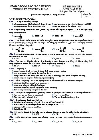 Đề thi học kì 1 môn Vật lý lớp 12 - Trường PTDT NT - Đăkrlấp (Có đáp án) - Mã đề 357