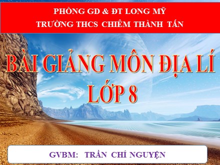 Bài giảng Địa lí Lớp 8 - Tiết 12, Bài 9: Khu vực Tây Nam Á - Trần Chí Nguyện