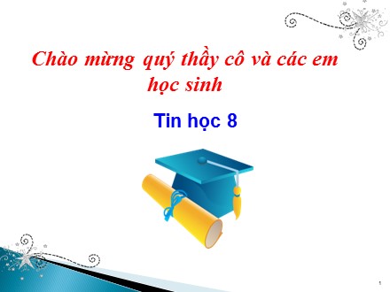 Bài giảng Tin học Lớp 8 - Bài 8: Lặp với số lần chưa biết trước