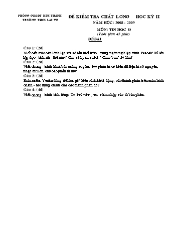 Đề kiểm tra chất lượng học kì II môn Tin học Lớp 8 - Năm học 2008-2009 - Trường THCS Lai Vu (Có đáp án)