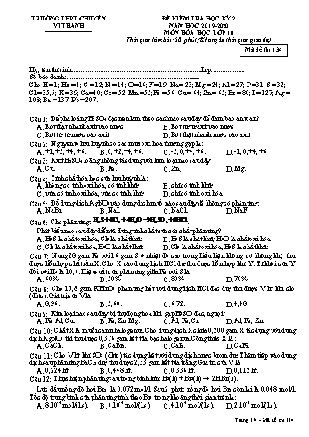 Đề kiểm tra học kì II môn Hóa học Lớp 10 - Mã đề: 134 - Năm học 2019-2020 - Trường THPT Chuyên Vị Thanh (Kèm đáp án)