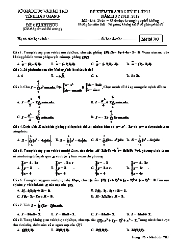 Đề kiểm tra học kì II môn Toán Lớp 12 - Mã đề: 703 - Năm học 2018-2019 - Sở GD&ĐT Hậu Giang