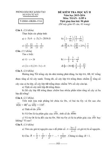Đề kiểm tra học kì II môn Toán Lớp 6 - Năm học 2015-2016 - Phòng GD&ĐT Tứ Kỳ (Có đáp án)