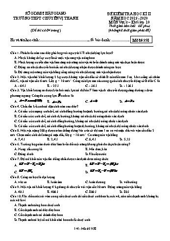 Đề kiểm tra học kì II môn Vật lý Lớp 10 - Mã đề: 958 - Năm học 2019-2020 - Trường THPT Chuyên Vị Thanh (Kèm đáp án)