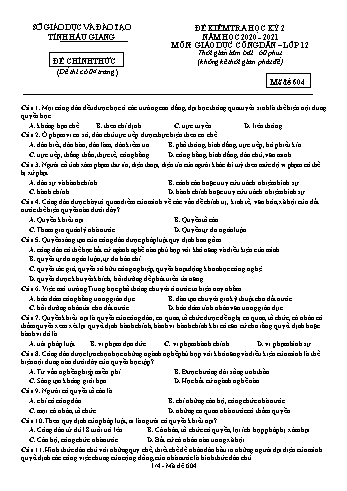 Đề kiểm tra học kỳ II môn GDCD Lớp 12 - Mã đề: 604 - Năm học 2020-2021 - Sở GD&ĐT Hậu Giang (Kèm đáp án)