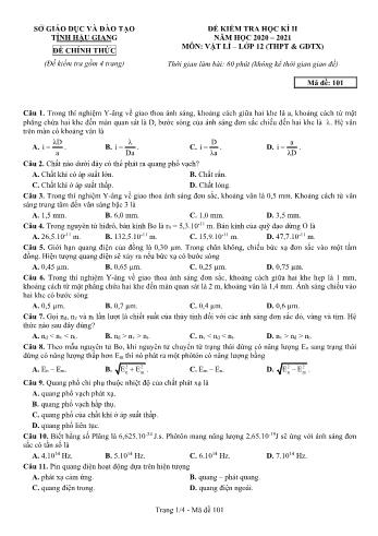 Đề kiểm tra học kỳ II môn Vật lý Lớp 12 (THPT & GDTX) - Mã đề: 101 - Năm học 2020-2021 - Sở GD&ĐT Hậu Giang (Kèm đáp án)