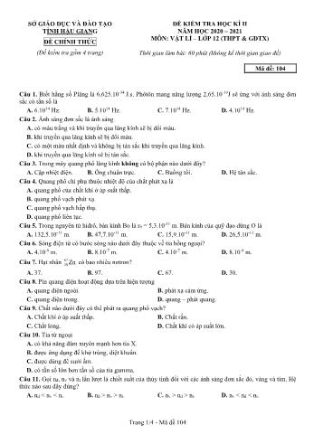 Đề kiểm tra học kỳ II môn Vật lý Lớp 12 (THPT & GDTX) - Mã đề: 104 - Năm học 2020-2021 - Sở GD&ĐT Hậu Giang (Kèm đáp án)