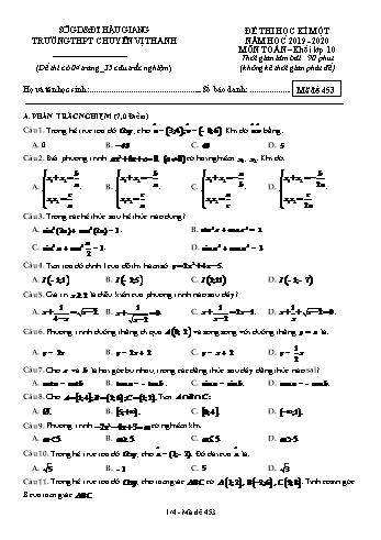 Đề thi học kì I môn Toán Lớp 10 - Mã đề: 453 - Năm học 2019-2020 - Trường THPT Chuyên Vị Thanh (Kèm đáp án)