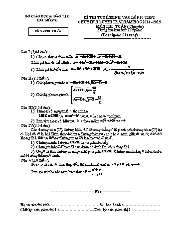 Đề thi tuyển sinh môn Toán (Chuyên) vào Lớp 10 THPT Chuyên Nguyễn Trãi - Năm học 2014-2015 - Sở GD&ĐT Hải Dương (Có đáp án)