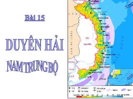 Bài giảng Địa lý 9 - Bài 15: Duyên Hải Nam Trung Bộ