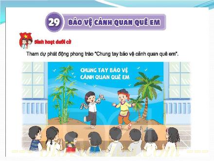 Bài giảng Hoạt động trải nghiệm 2 - Bài 29: Bảo vệ cảnh quan quê em