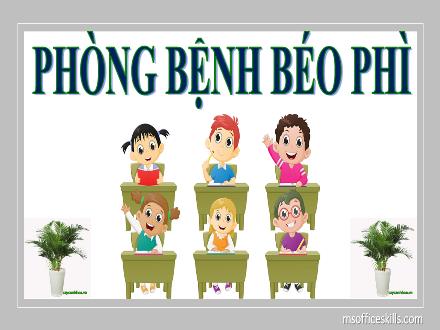 Bài giảng Khoa học 4 - Bài 13: Phòng bệnh béo phì - Năm học 2021-2022