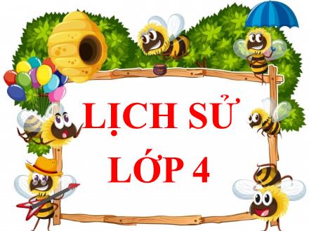 Bài giảng Lịch sử 4 - Bài 1: Nước Văn Lang - Năm học 2021-2022