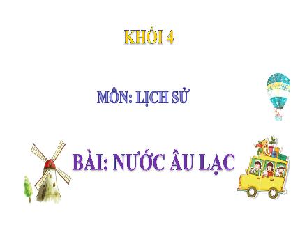 Bài giảng Lịch sử 4 - Bài 2: Nước Âu Lạc
