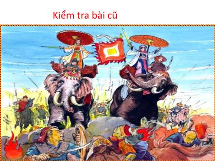 Bài giảng Lịch sử 4 - Bài 5: Chiến thắng Bạch Đằng do Ngô Quyền lãnh đạo (Năm 938)