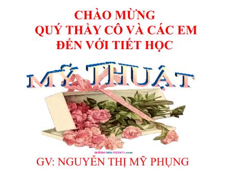 Bài giảng Mĩ thuật 7 - Bài 22: Vẽ trang trí Trang trí đĩa tròn - Nguyễn Thị Mỹ Phụng