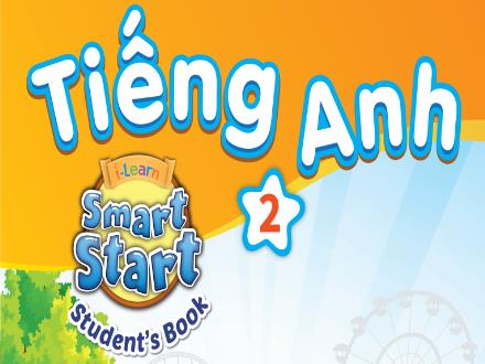 Bài giảng Tiếng Anh 2 Sách i-Learn Smart Start - Unit 1: Feelings - Lesson 1