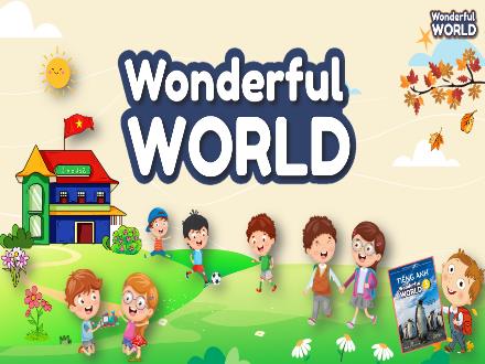 Bài giảng Tiếng Anh 3 Sách Wonderful World - Unit 10: Our world - Lesson 1 - Period 2