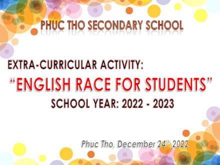 Bài giảng Tiếng Anh 6 Sách Global success - Extra, curricular activity English race for students - Năm học 2022-2023 - Trường THCS Phúc Thọ