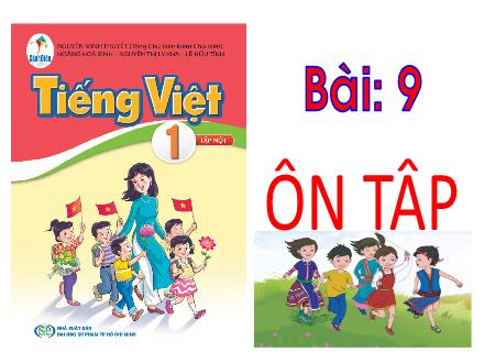 Bài giảng Tiếng Việt 1 Sách Cánh diều - Bài 9: Ôn tập