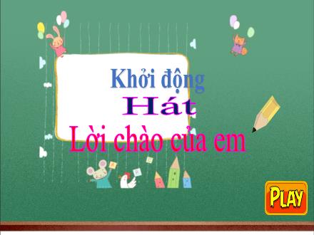 Bài giảng Tiếng Việt 2 - Bài 17: Những cách chào độc đáo