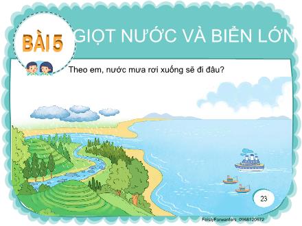 Bài giảng Tiếng Việt 2 Sách Kết nối tri thức - Bài 5: Giọt nước và biển lớn(Tiết 2)