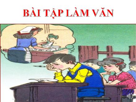 Bài giảng Tiếng Việt 3 (Chính tả) - Nghe viết: Bài tập làm văn - Trần Thành Trung