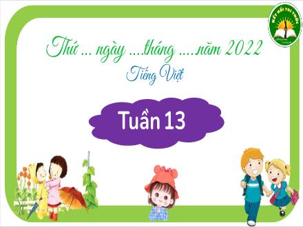 Bài giảng Tiếng Việt 3 Sách Kết nối tri thức - Bài 23: Tôi yêu em tôi (Tiết 1+2)