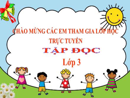 Bài giảng Tiếng Việt 3 (Tập đọc) - Bài: Người mẹ