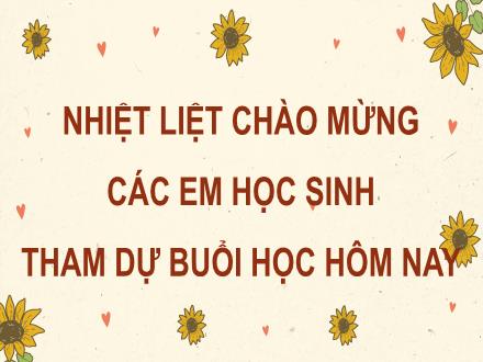 Bài giảng Tiếng Việt 4 - Bài 18: Tập đọc Đồng cỏ nở hoa