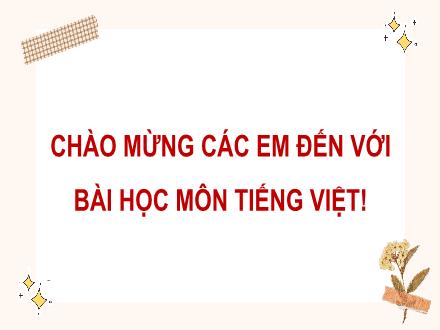 Bài giảng Tiếng Việt 4 - Bài 24, Tiết 4: Đọc mở rộng