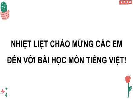 Bài giảng Tiếng Việt 4 - Bài 25: Tập đọc Khu bảo tồn động vật hoang dã Ngô-rông-gô-rô