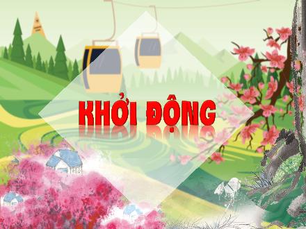 Bài giảng Tiếng Việt 4 - Bài: Tập đọc Đường đi Sapa