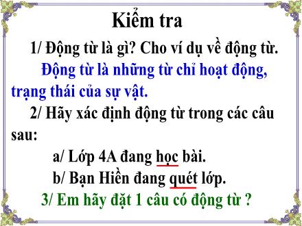 Bài giảng Tiếng Việt 4 (Luyện từ và câu) - Tuần 11, Bài: Luyện tập về động từ