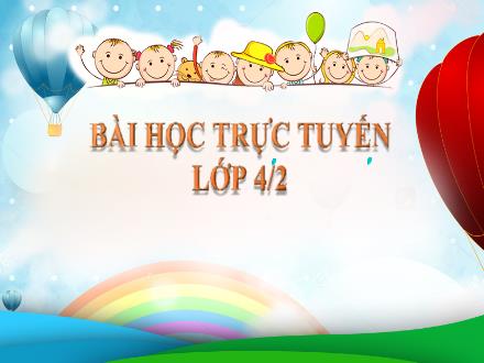 Bài giảng Tiếng Việt 4 (Luyện từ và câu) - Tuần 11, Bài: Tính từ - Năm học 2021-2022