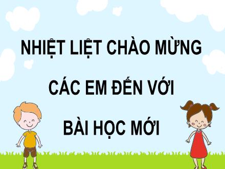 Bài giảng Tiếng Việt 4 (Tập đọc) - Bài 20: Bức tường có nhiều phép lạ
