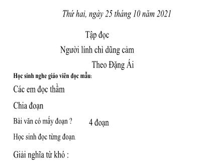 Bài giảng Tiếng Việt 4 (Tập đọc) - Bài: Người lính chì dũng cảm - Năm học 2021-2022 - Cao Văn Phương