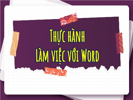 Bài giảng Tin học 10 - Bài: Bài tập thực hành Định dạng Word