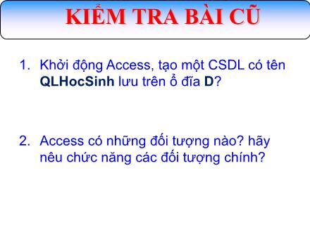 Bài giảng Tin học 12 - Bài: Cấu trúc bảng