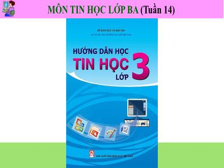 Bài giảng Tin học 3 - Tuần 14, Bài 6: Tô màu, hoàn thiện tranh vẽ