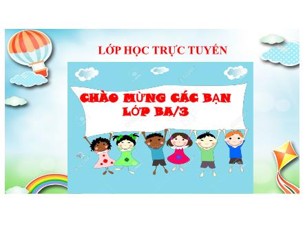 Bài giảng Toán 3 - Bài: Bảng chia 7 - Năm học 2021-2022 - Lê Hoàng Trung