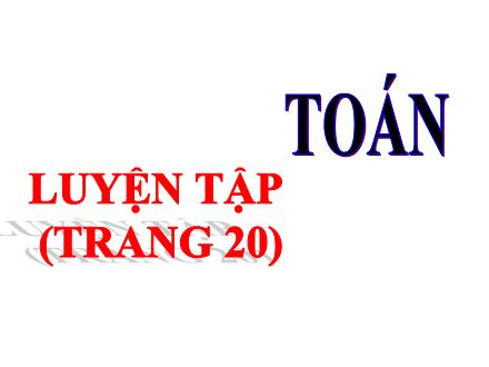 Bài giảng Toán 3 - Bài: Luyện tập Bảng nhân 6