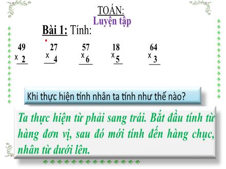 Bài giảng Toán 3 - Bài: Luyện tập Nhân số có hai chữ số với số có một chữ số