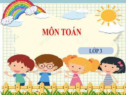 Bài giảng Toán 3 - Bài: Ôn tập các bảng nhân