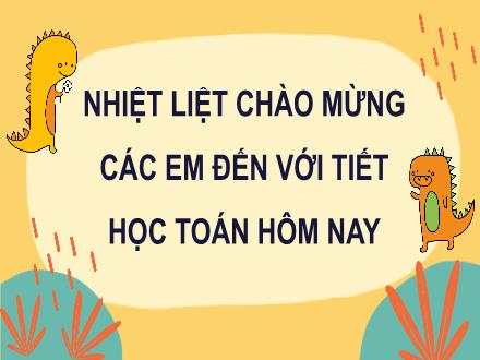 Bài giảng Toán 4 - Bài 66: Luyện tập chung (Tiết 2)